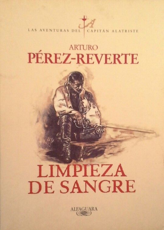 LIMPIEZA DE SANGRE (LAS AVENTURAS DEL CAPITN ALATRISTE 2)