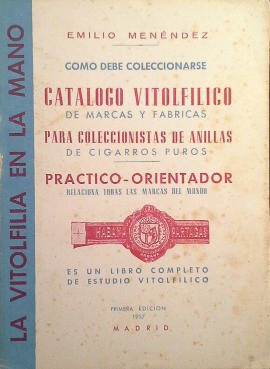 LA VITOLFILIA EN LA MANO CMO DEBE COLECCIONARSE - CATLOGO VITOLFLICO DE MARCA