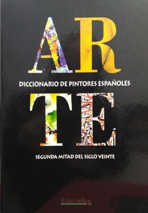 ARTE - DICCIONARIO DE PINTORES ESPAOLES - SEGUNDA MITAD DEL SIGLO XX