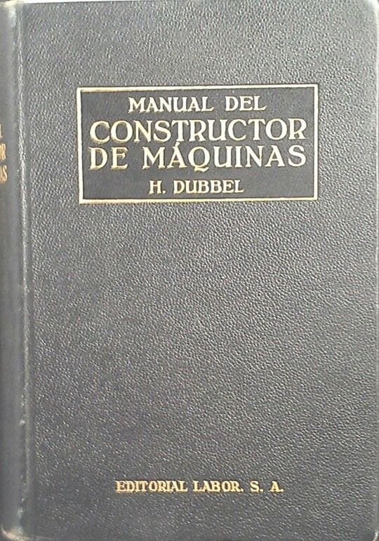 MANUAL DEL CONSTRUCTOR DE M�QUINAS - TOMO I