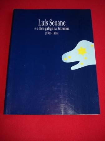 LUIS SEOANE E O LIBRO GALEGO NA ARXENTINA (1957-1978)