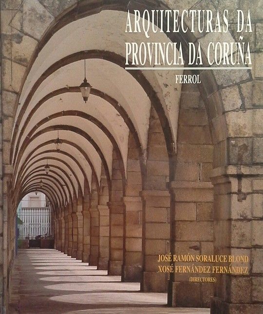 ARQUITECTURAS PROVINCIA CORUA XIV FERROL