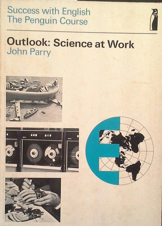 OUTLOOK: SCIENCE AT WORK