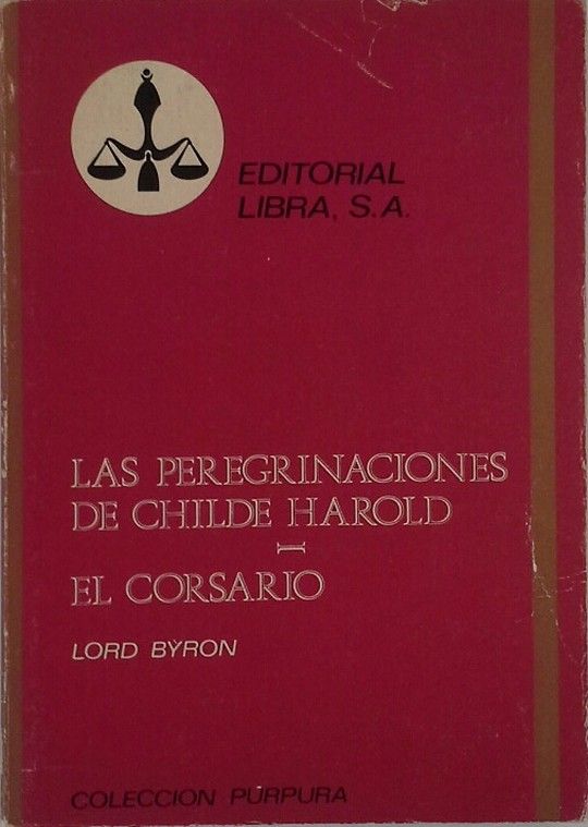 LAS PEREGRINACIONES DE CHILD HAROLD - EL CORSARIO