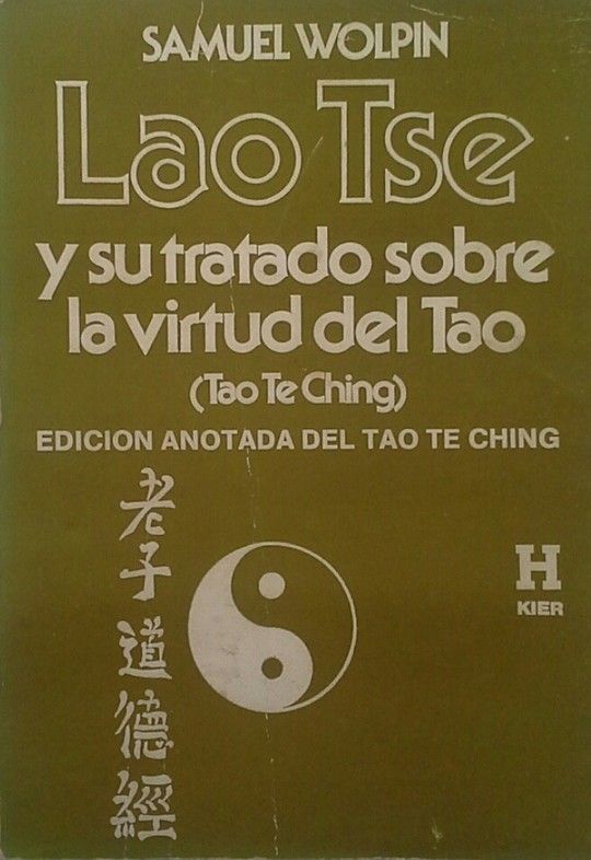 LAO TSE Y SU TRATADO SOBRE LA VIRTUD DEL TAO (TAO TE CHING)