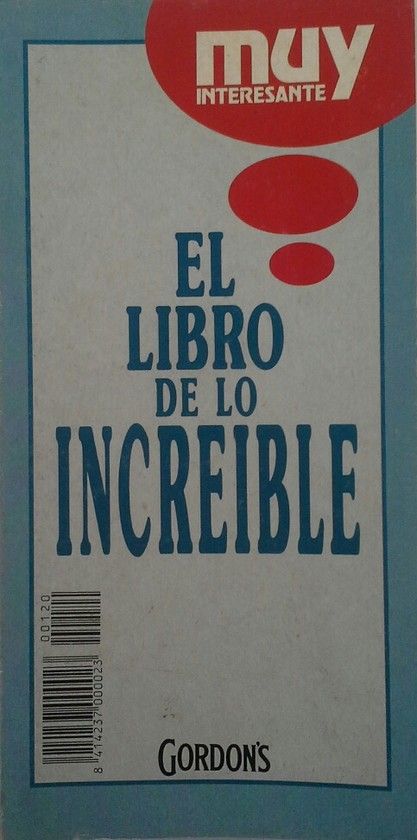 EL LIBRO DE LO INCREBLE DE MUY INTERESANTE