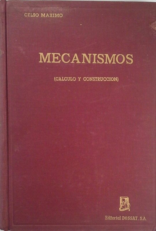 MECANISMOS - C�LCULO Y CONSTRUCCI�N