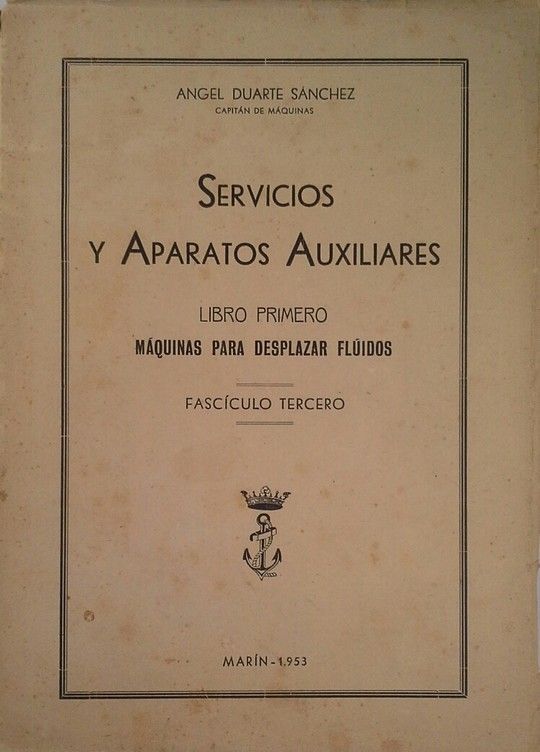 SERVICIOS Y APARATOS AUXILIARES - LIBRO PRIMERO - M�QUINAS PARA DESPLAZAR FLU�DO
