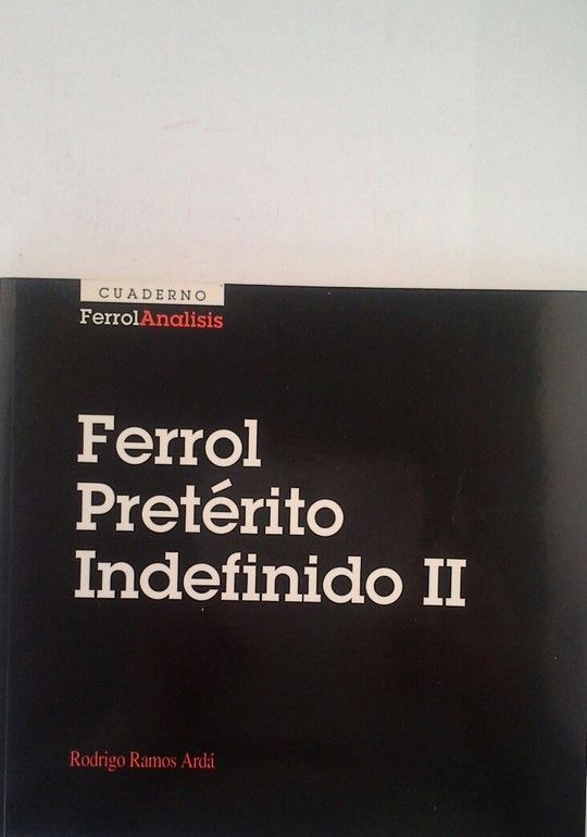FERROL  PRETÉRITO INDEFINIDO II