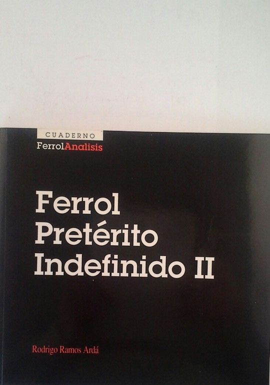 FERROL  PRETRITO INDEFINIDO II