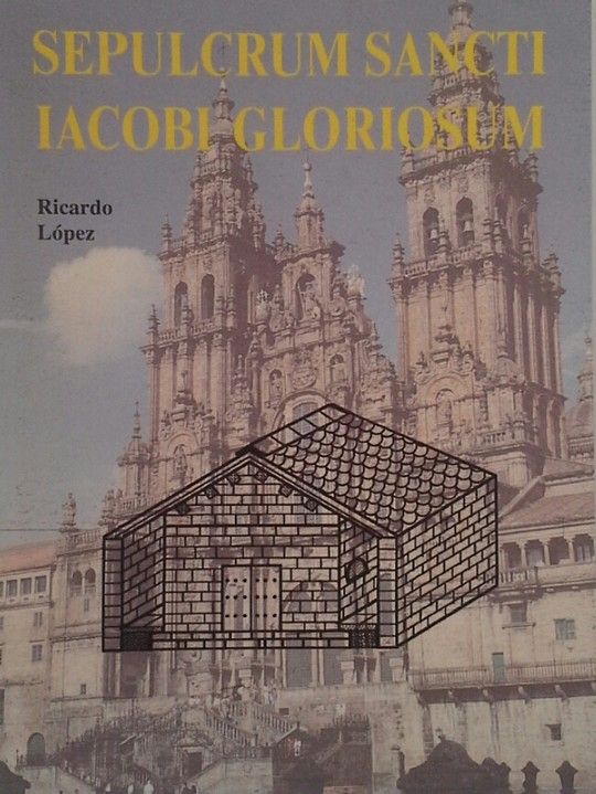 SEPULCRUM SANCTI IACOBI GLORIOSUM