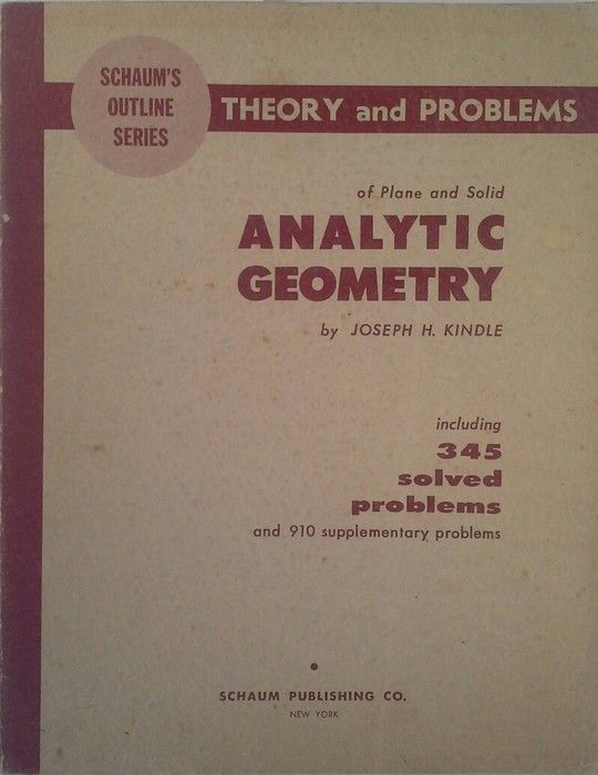 SCHAUM'S OUTLINE OF THEORY AND PROBLEMS OF PLANE AND SOLID ANALYTIC GEOMETRY