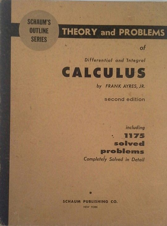 SCHAUM'S OUTLINE OF THEORY AND PROBLEMS OF DIFFERENTIAL AND INTEGRAL CALCULUS
