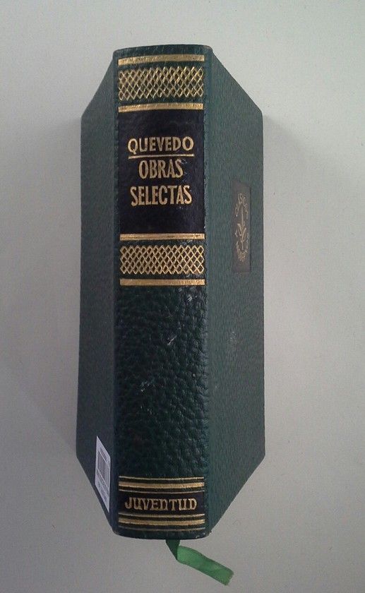 OBRAS SELECTAS DE FRANCISCO DE QUEVEDO Y VILLEGAS