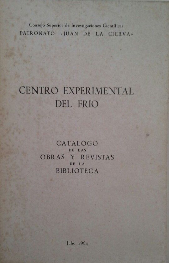 CENTRO EXPERIMENTAL DEL FR�O - CAT�LOGO DE LAS OBRAS Y REVISTAS DE LA BIBLIOTECA