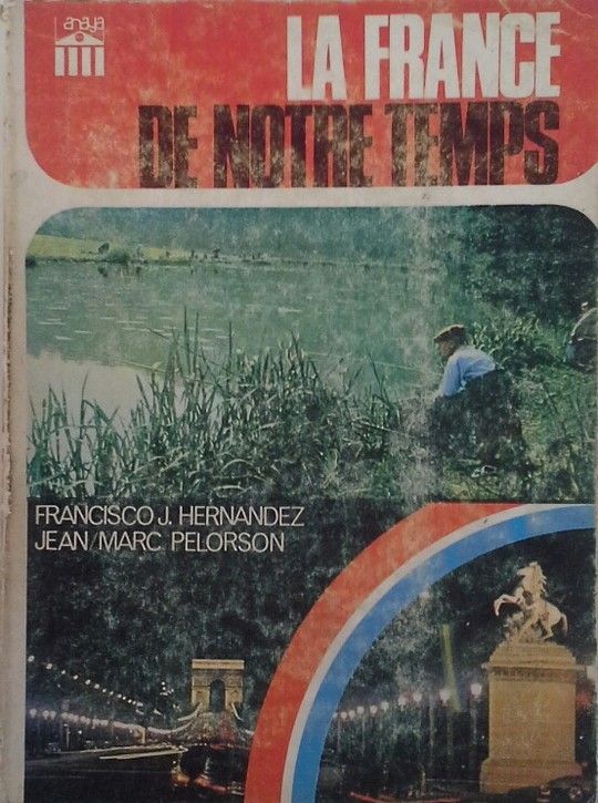 LA FRANCE DE NOTRE TEMPS