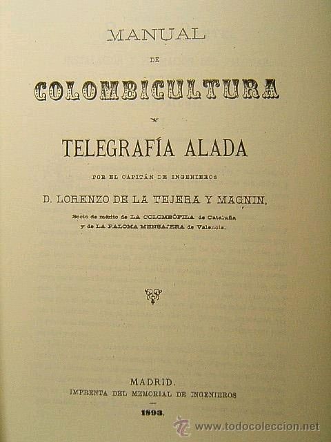 MANUAL DE COLOMBICULTURA Y TELEGRAFIA ALADA (FACSIMIL DEL ORIGINAL DE 1893 DE LA