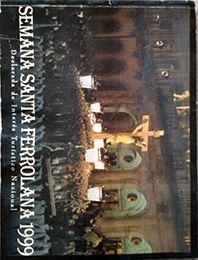 SEMANA SANTA FERROLANA ANO 1999 - SEMANA SANTA FERROLANA A�O 1999