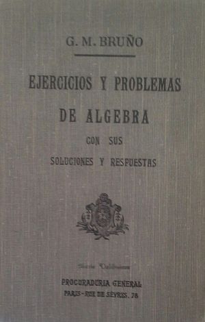 EJERCICIOS Y PROBLEMAS CONTENIDOS EN LOS ELEMENTOS DE �LGEBRA