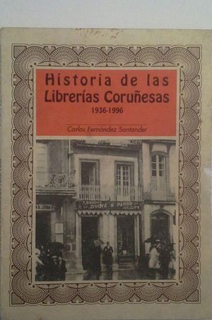 HISTORIA DE LAS LIBRERAS CORUESAS (1936-1996)