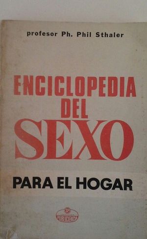 ENCICLOPEDIA DEL SEXO PARA EL HOGAR