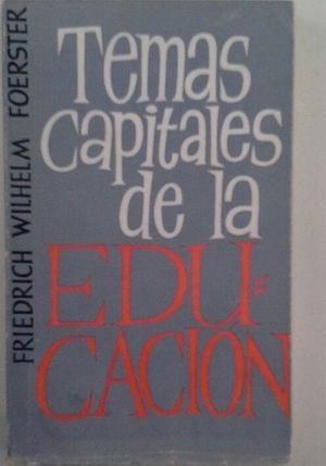 TEMAS CAPITALES DE LA EUCACIÓN
