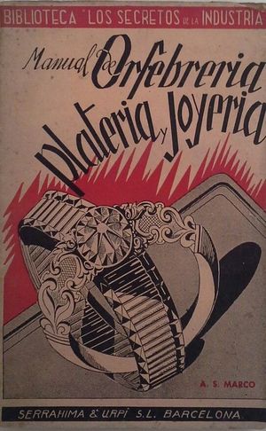 MANUAL DE ORFEBRER�A, PLATER�A Y JOYER�A