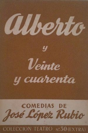 ALBERTO Y VEINTE Y CUARENTA