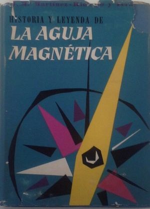 HISTORIA Y LEYENDA DE LA AGUJA MAGNTICA