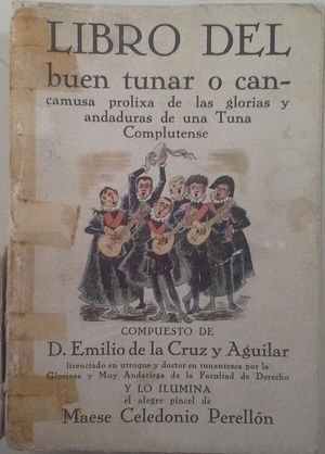 LIBRO DEL BUEN TUNAR O CANCAMUSA PROLIXA DE LAS GLORIAS Y ANDADURAS DE UNA TUNA