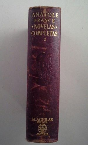 NOVELAS COMPLETAS DE ANATOLE FRANCE - TOMO I