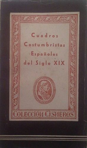 CUADROS COSTUMBRISTAS ESPA�OLES DEL SIGLO XIX - ANTOLOG�A