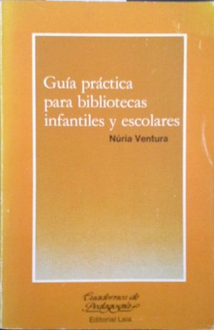 GUA PRCTICA PARA BIBLIOTECAS INFANTILES Y ESCOLARES