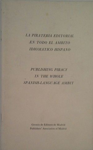 LA PIRATER�A EDITORIAL EN TODO EL �MBITO IDIOM�TICO ESPA�OL