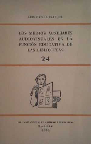 LOS MEDIOS AUXILIARES AUDIOVISUALES EN LA FUNCI�N EDUCATIVA DE LAS BIBLIOTECAS