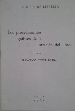LOS PROCEDIMIENTOS GR�FICOS DE LA ILUSTRACI�N DEL LIBRO