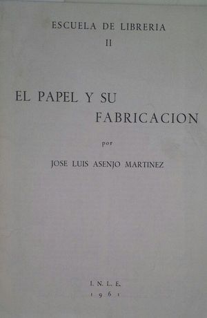 EL PAPEL Y SU FABRICACI�N