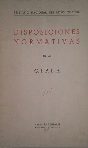 DISPOSICIONES NORMATIVAS DE LA CIPLE (COMISI�N INTERNACIONAL PARA LA PROTECCI�N