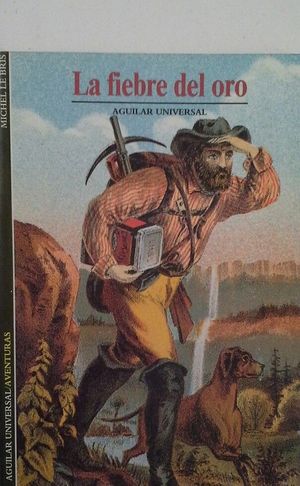 LA FIEBRE DEL ORO