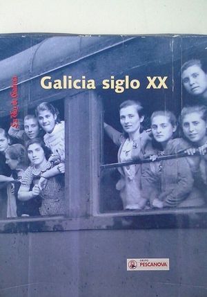 GALICIA SIGLO XX - SERIAL EN 26 FASCCULOS PUBLICADO POR LA VOZ DE GALICIA