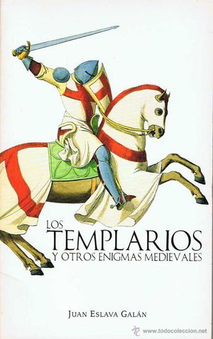 LOS TEMPLARIOS Y OTROS ENIGMAS MEDIEVALES