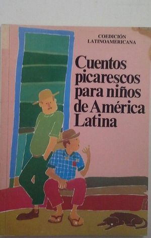 CUENTOS PICARESCOS PARA NI�OS DE AM�RICA LATINA