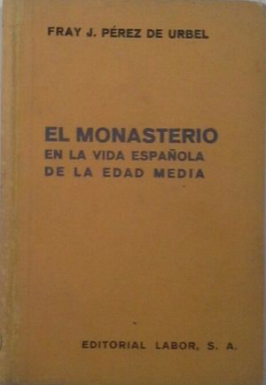EL MONASTERIO EN LA VIDA ESPAOLA DE LA EDAD MEDIA