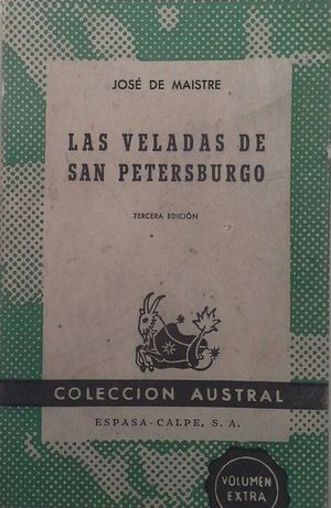 LAS VELADAS DE SAN PETERSBURGO O COLOQUIOS SOBRE EL GOBIERNO TEMPORAL DE LA PROV