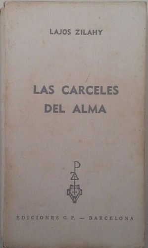 LAS C�RCELES DEL ALMA - TOMOS PRIMERO Y SEGUNDO