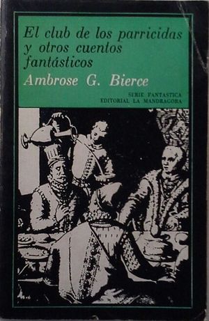 EL CLUB DE LOS PARRICIDAS Y OTROS CUENTOS FANT�STICOS