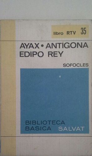 AYAX - ANTGONA - EDIPO REY