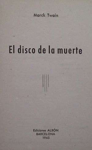 EL DISCO DE LA MUERTE Y OTROS ESCRITOS