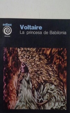 LA PRINCESA DE BABILONIA Y OTROS CUENTOS FANT�STICOS