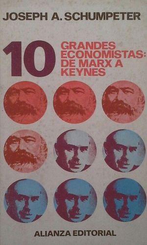 DIEZ GRANDES ECONOMISTAS: DE MARX A KEYNES